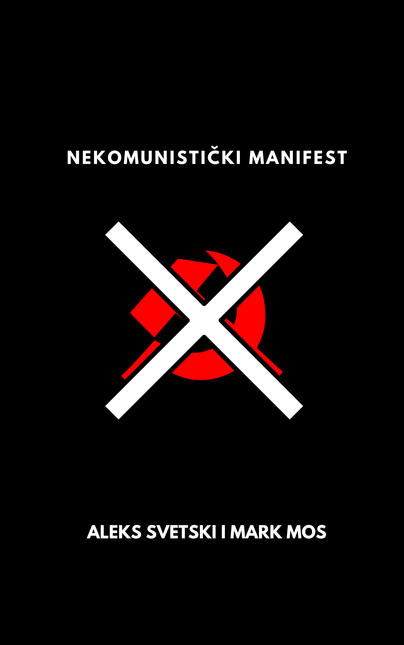 "The UnCommunist Manifesto" Srpski Latinica